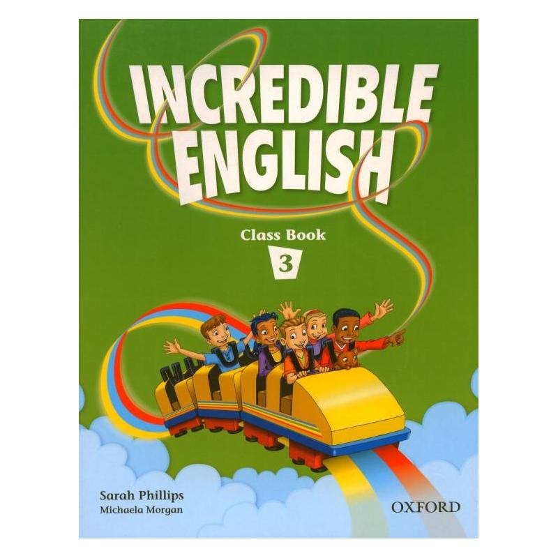 INCREDIBLE ENGLISH 3 SARAH PHILLIPS, MICHAELA MORGAN
