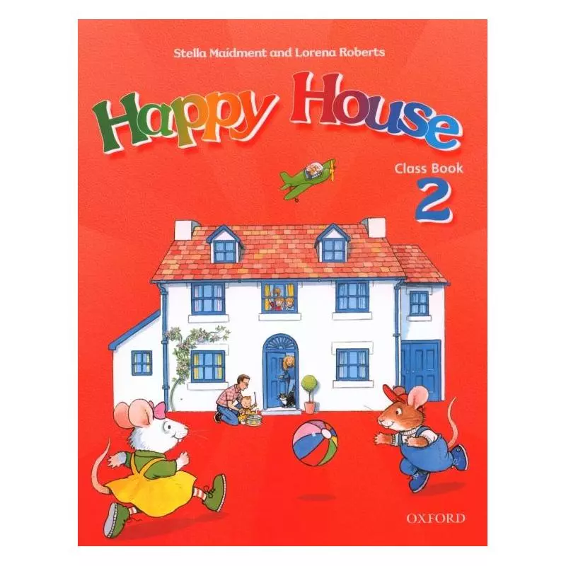 HAPPY HOUSE 2 Stella Maidment, Lorena Roberts - Oxford University Press