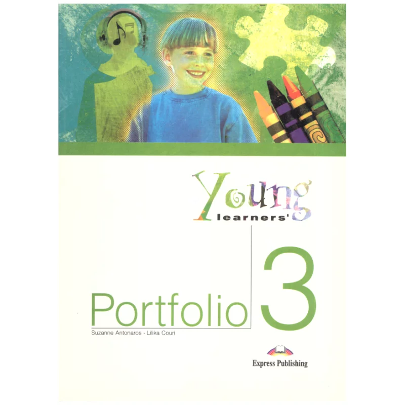 YOUNG LEARNERS PORTFOLIO 3 Suzanne Antonaros, Lilika Couri - Express Publishing