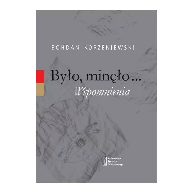 BYŁO MINĘŁO WSPOMNIENIA Bohdan Korzeniewski - Piw