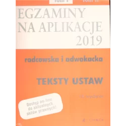 EGZAMINY NA APLIKACJE 2019 RADCOWSKA I ADWOKACKA 2 TEKSTY USTAW - C.H.Beck