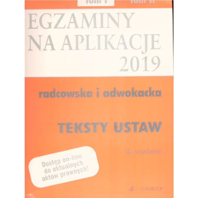 EGZAMINY NA APLIKACJE 2019 RADCOWSKA I ADWOKACKA 2 TEKSTY USTAW - C.H.Beck