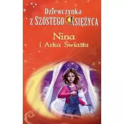 DZIEWCZYNKA Z SZÓSTEGO KSIĘŻYCA NINA I ARKA ŚWIATŁA Moony Witcher - Olesiejuk