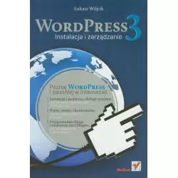 WORDPRESS 3 INSTALACJA I ZARZĄDZANIE Łukasz Wójcik - Helion