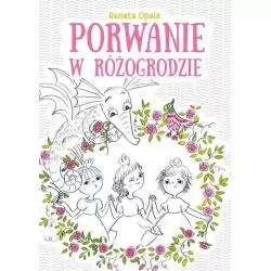 PORWANIE W RÓŻOGRODZIE Renata Opala 7+ - Skrzat