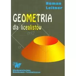 GEOMETRIA DLA LICEALISTÓW Roman Leitner - WNT