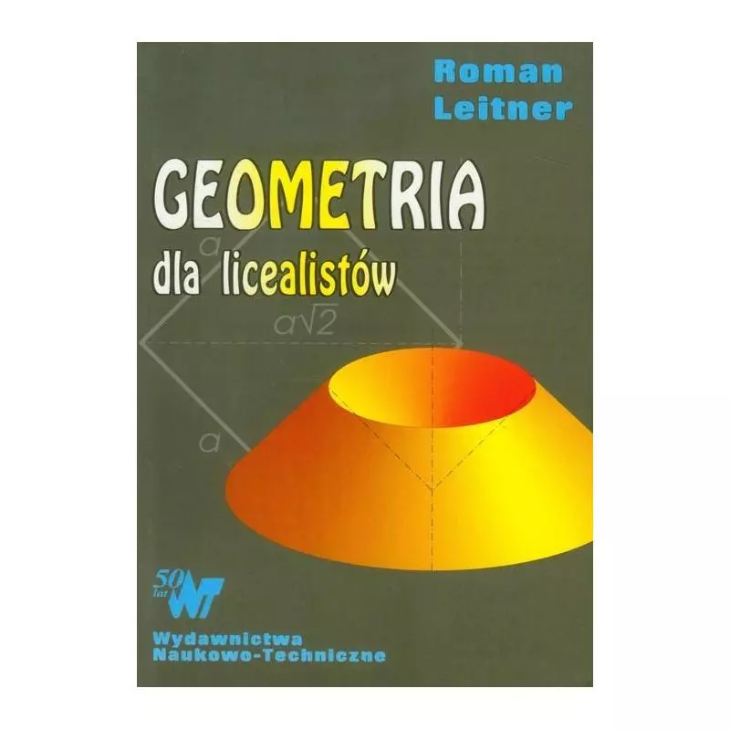 GEOMETRIA DLA LICEALISTÓW Roman Leitner - WNT