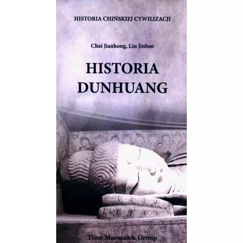 HISTORIA DUNHUANG Chai Jianhong - Adam Marszałek