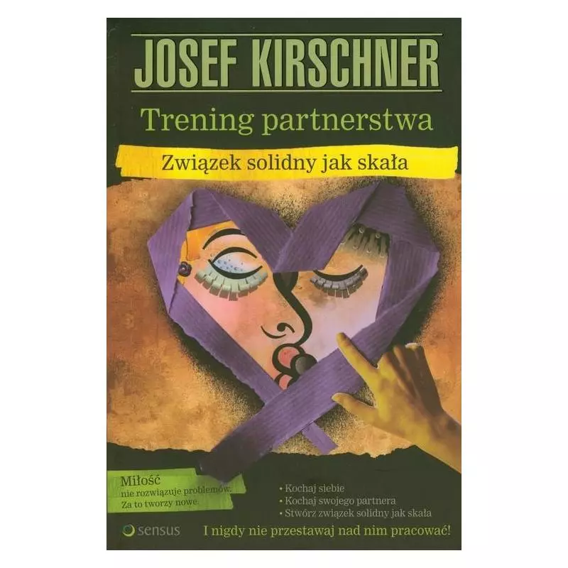 TRENING PARTNERSTWA ZWIĄZEK SOLIDNY JAK SKAŁA Josef Kirschner - Helion
