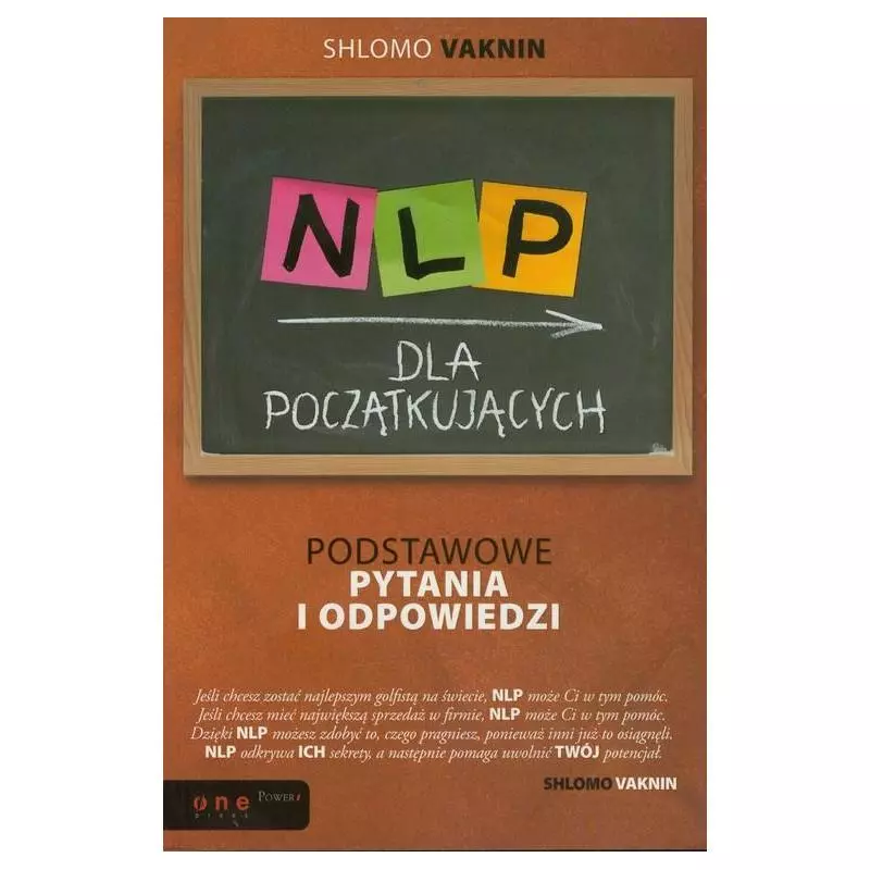 NLP DLA POCZĄTKUJĄCYCH PODSTAWOWE PYTANIA I ODPOWIEDZI Shlomo Vaknin - Helion