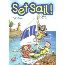 SET SAIL! PUPILS BOOK Virginia Evans, Elizabeth Gray - Express Publishing