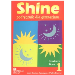SHINE STUDENTS BOOK 1 + CD Judy Garton-Sprenger, Philip Prowse - Macmillan