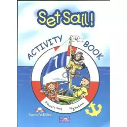 SET SAIL ! ACTIVITY BOOK Virginia Evans, Elizabeth Gray - Express Publishing