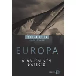 EUROPA W BRUTALNYM ŚWIECIE Letta Enrico - Wydawnictwo Akademickie Dialog