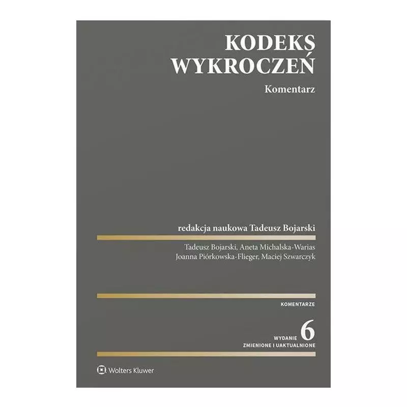 KODEKS WYKROCZEŃ KOMENTARZ Tadeusz Bojarski - Wolters Kluwer