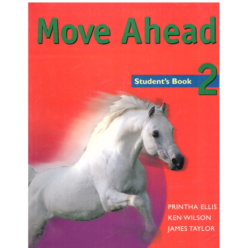 MOVE AHEAD 2 STUDENTS BOOK PRINTHA ELLIS, KEN WILSON, JAMES TAYLOR