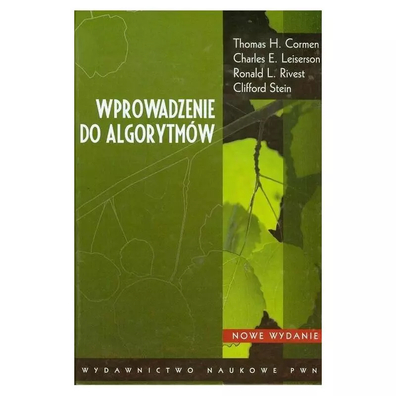 WPROWADZENIE DO ALGORYTMÓW Thomas H. Cormen, Charles E. Leiserson - PWN