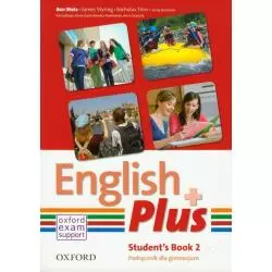 ENGLISH PLUS 2 PODRĘCZNIK Ben Wetz, Diana Pye, Jenny Quintana, James Styring, Nicholas Tims - Oxford University Press