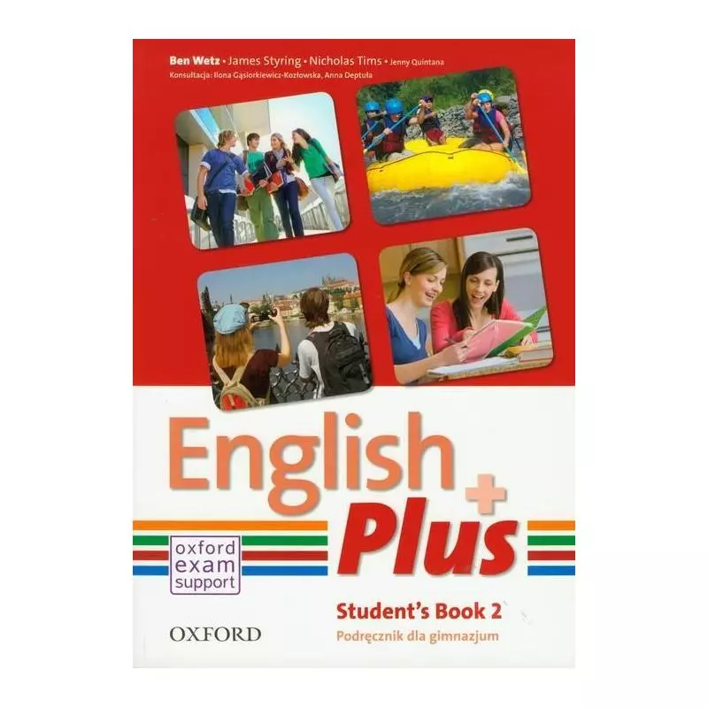 ENGLISH PLUS 2 PODRĘCZNIK Ben Wetz, Diana Pye, Jenny Quintana, James Styring, Nicholas Tims - Oxford University Press