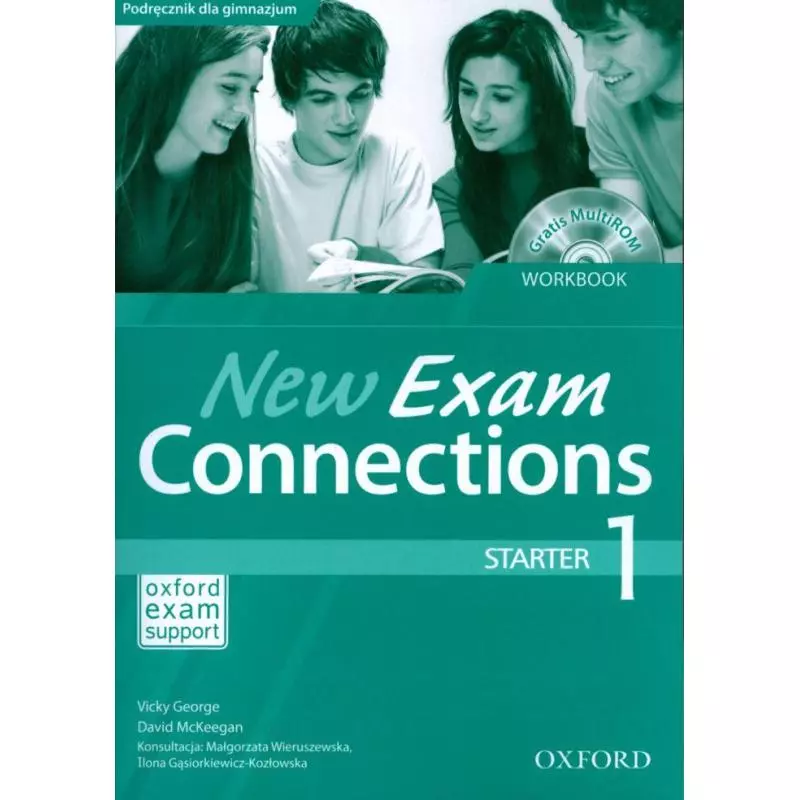 NEW EXAM CONNECTIONS 1 STARTER ĆWICZENIA + CD Vicky George, David McKeegan - Oxford University Press
