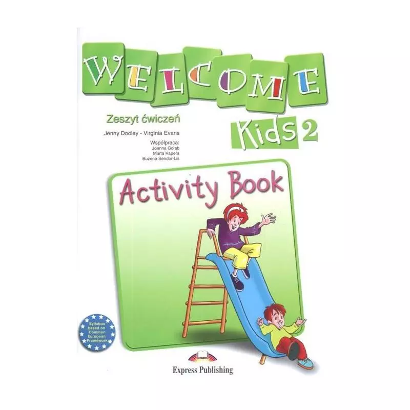 WELCOME KIDS 2 ACTIVITY BOOK Virginia EvansJenny Dooley - Express Publishing