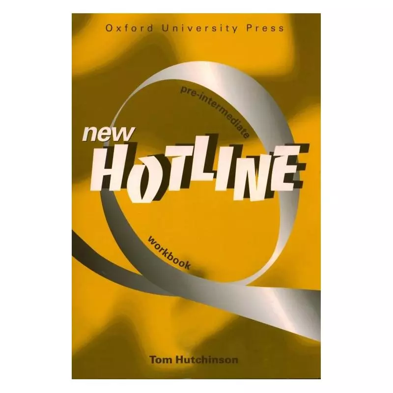 NEW HOTLINE PRE-INTERMEDIATE ĆWICZENIA Tom Hutchinson - Oxford University Press