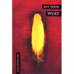 UCZTA WYOBRAŹNI WURT Jeff Noon - Mag