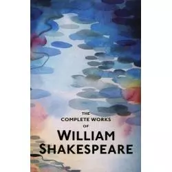 THE COMPLETE WORKS OF WILLIAM SHAKESPEARE William Shakespeare - Wordsworth