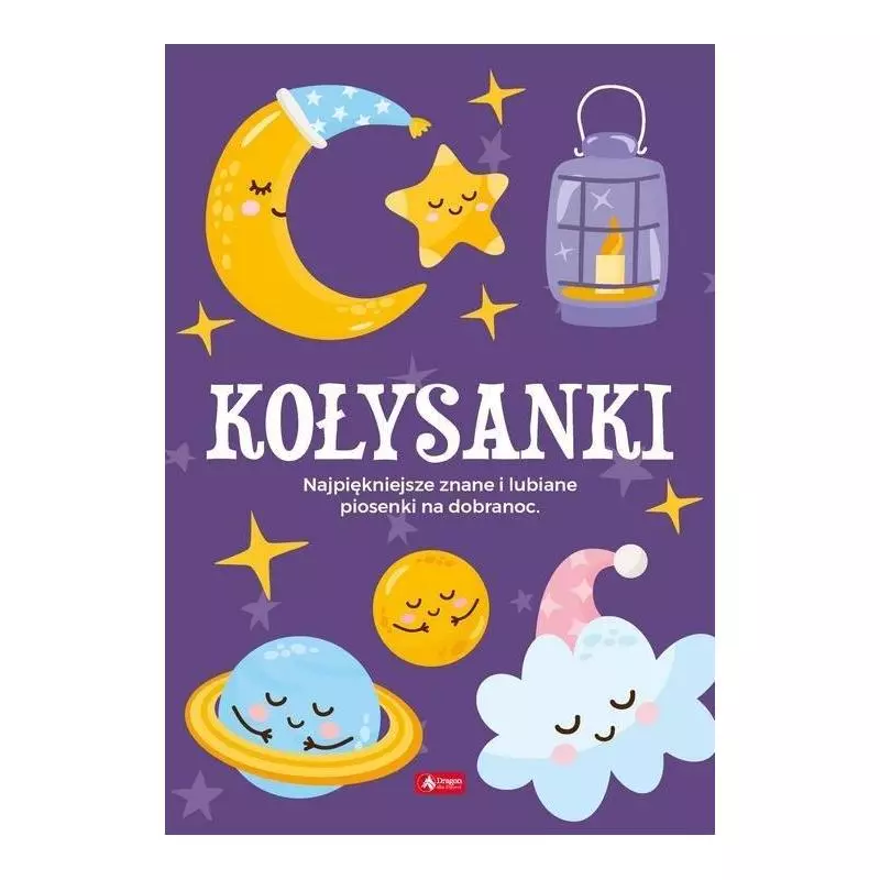 KOŁYSANKI NAJPIĘKNIEJSZE ZNANE I LUBIANE PIOSENKI NA DOBRANOC - Dragon