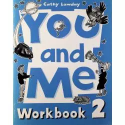 YOU AND ME WORKBOOK 2 Cthy Lawday - Oxford University Press