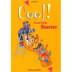 COOL STARTER PODRĘCZNIK Vanessa Reilly - Oxford University Press