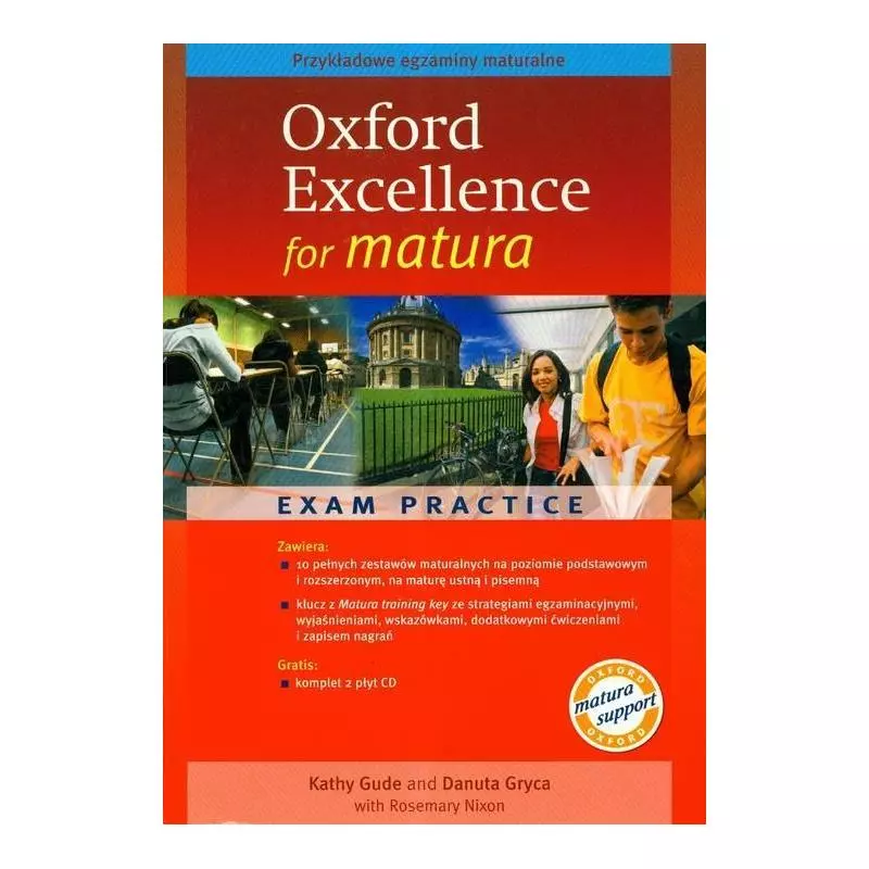 OXFORD EXCELLENCE FOR MATURA EXAM PRACTICE Kathy Gude, Danuca Gryca, Rosemary Nixon - Oxford University Press