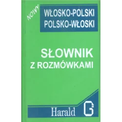 SŁOWNIK Z ROZMÓWKAMI WŁOSKO-POLSKI POLSKO-WŁOSKI Hanna Cieśla - Harald G