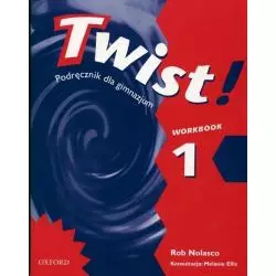 TWIST 1 ĆWICZENIA Rob Nolasco - Oxford University Press