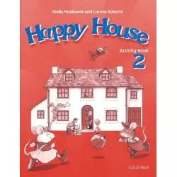 HAPPY HOUSE 2 ĆWICZENIA Stella Maidment, Lorena Roberts - Oxford University Press