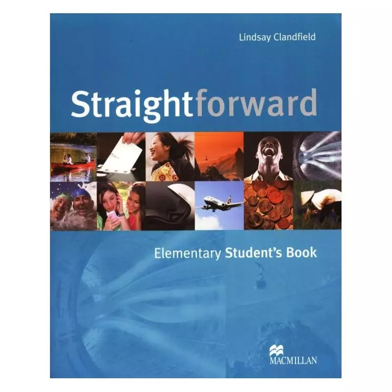 STRAIGHTFORWARD ELEMENTARY STUDENTS BOOK Lindsay Clandfield - Macmillan