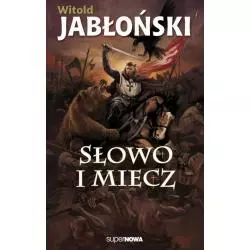SŁOWO I MIECZ Witold Jabłoński - Supernowa