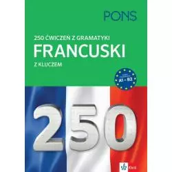 250 ĆWICZEŃ Z GRAMATYKI FRANCUSKI Z KLUCZEM - LektorKlett