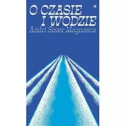 O CZASIE I WODZIE Magnason Andri Snaer - Karakter