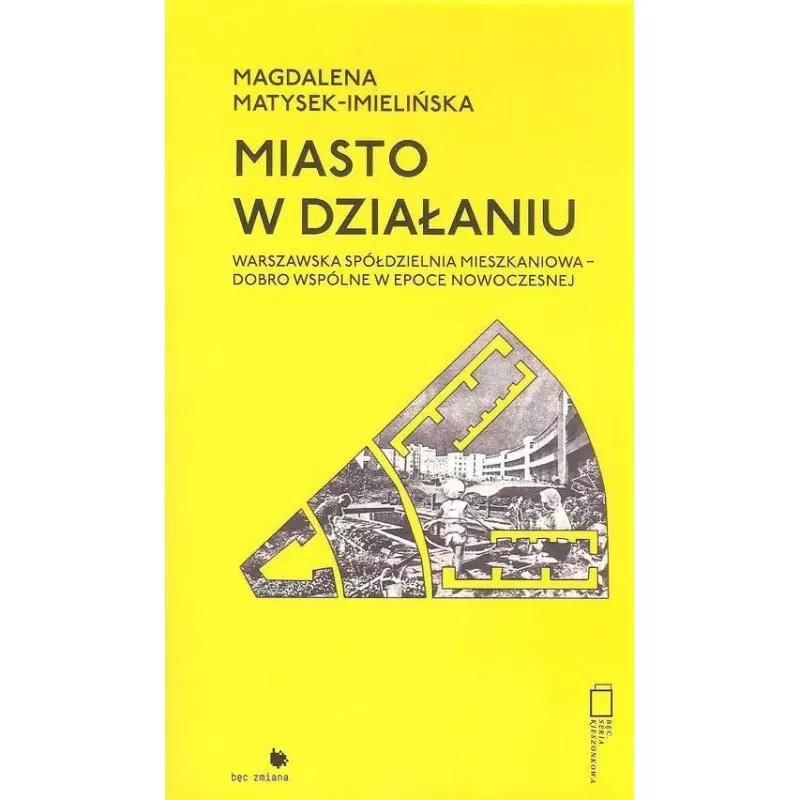 MIASTO W DZIAŁANIU Magdalena Matysek-Imielińska - Bęc Zmiana