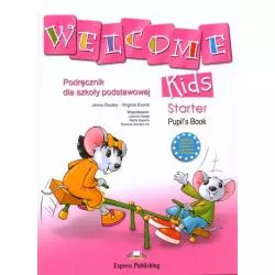 WELCOME KIDS STARTER PODRĘCZNIK + CD Virginia Evans, Jenny Dooley - Express Publishing