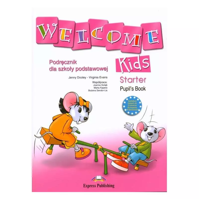 WELCOME KIDS STARTER PODRĘCZNIK + CD Virginia Evans, Jenny Dooley - Express Publishing