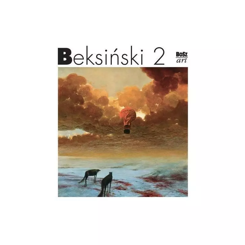 BEKSIŃSKI 2 Zdzisław Beksiński - Bosz