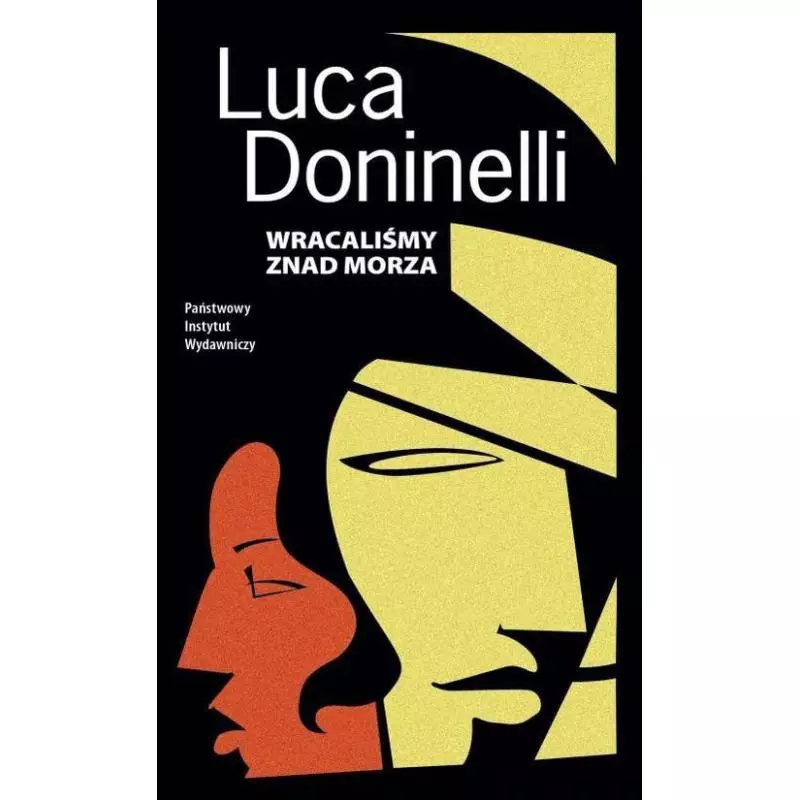 WRACALIŚMY ZNAD MORZA Luca Doninelli - Piw