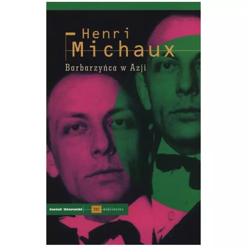 BARBARZYŃCA W AZJI Henri Michaux - Świat Literacki