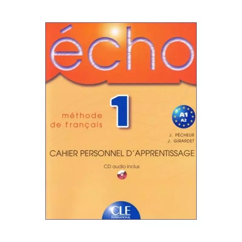 ECHO 1 ĆWICZENIA Jacky Girardet, Jacques Pecheur - Cle International