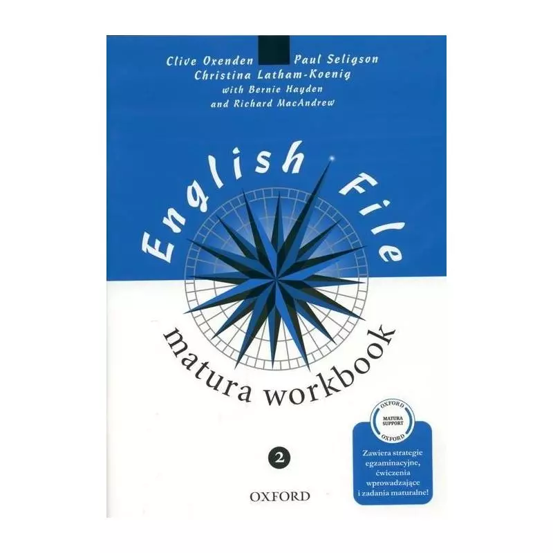 ENGLISH FILE 2 MATURA ĆWICZENIA Paul Seligson, Clive Oxenden, Christina Latham-Koenig - Oxford University Press