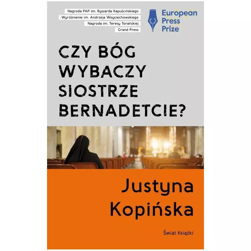 CZY BÓG WYBACZY SIOSTRZE BERNADETCIE? Justyna Kopińska - Świat Książki