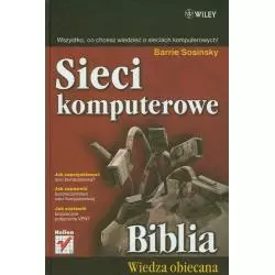 SIECI KOMPUTEROWE BIBLIA Barrie Sosinsky - Helion