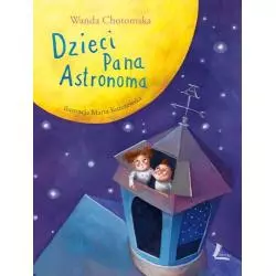 DZIECI PANA ASTRONOMA Wanda Chotomska - Literatura